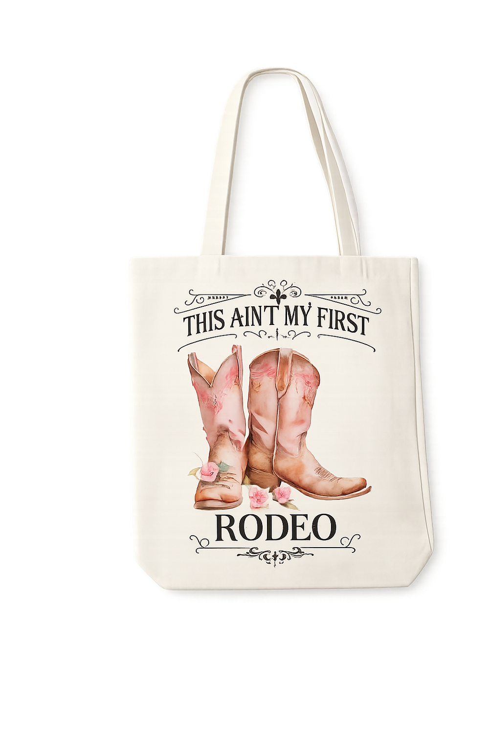 This Ain't My First Rodeo Tote