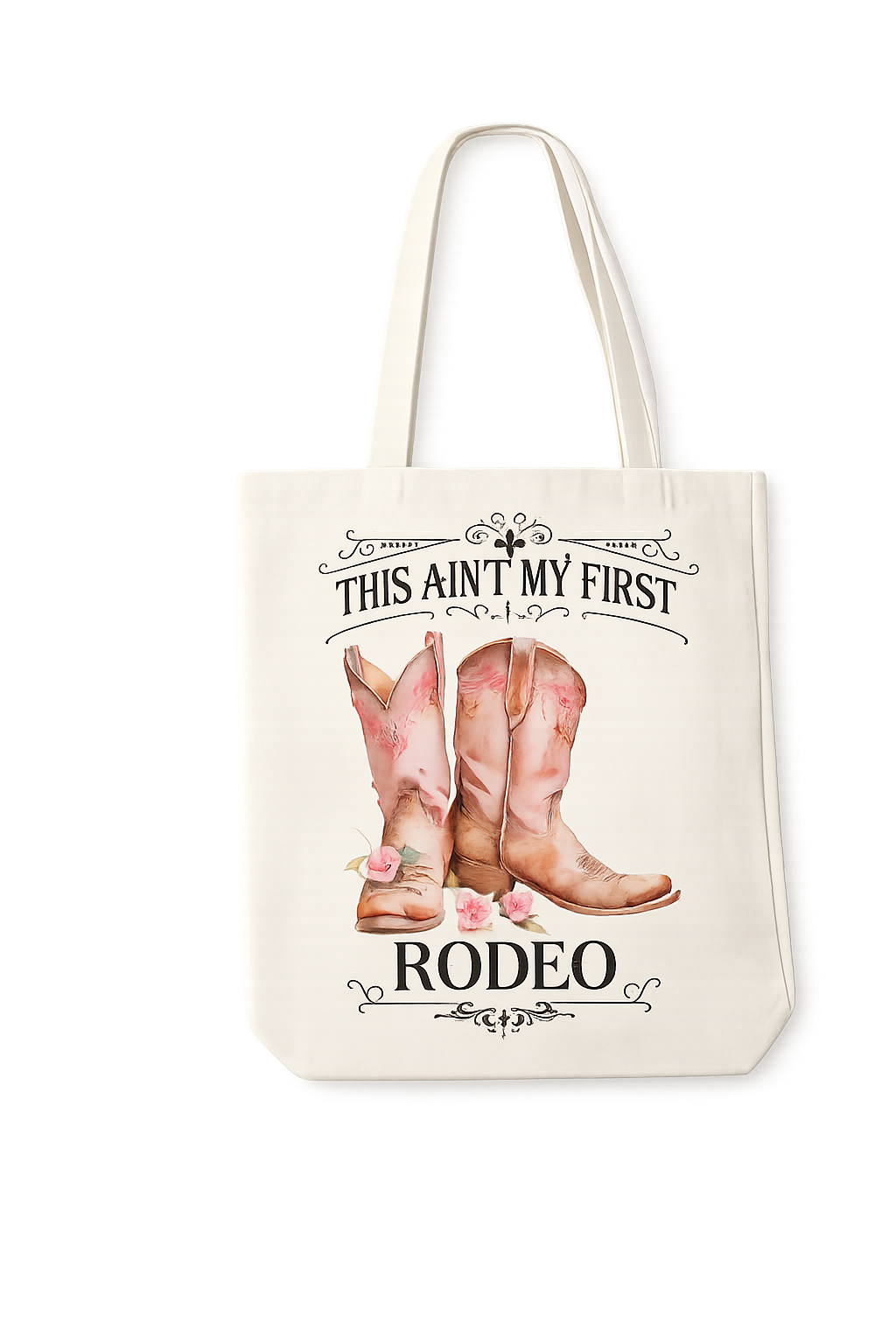 This Ain't My First Rodeo Tote