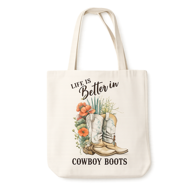 Life is Better in Cowboy Boots