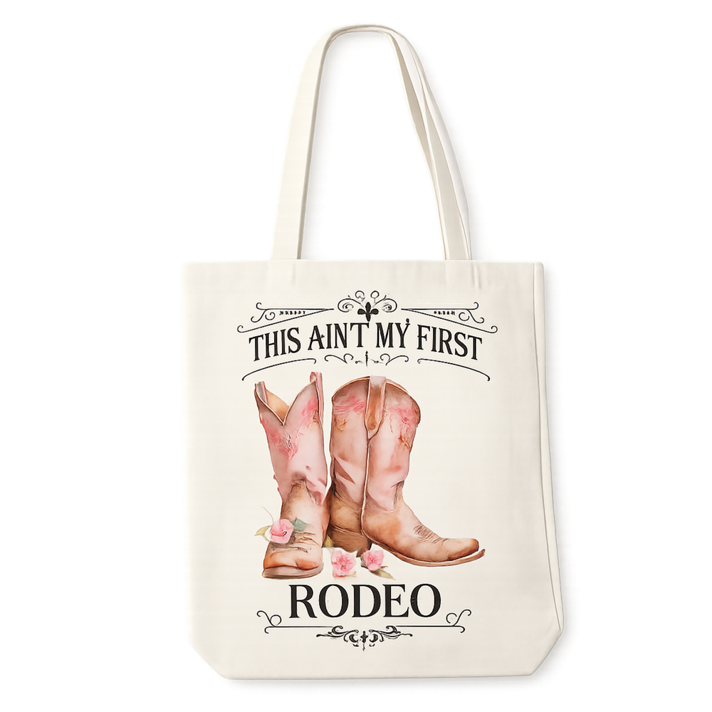 This Ain't My First Rodeo Tote